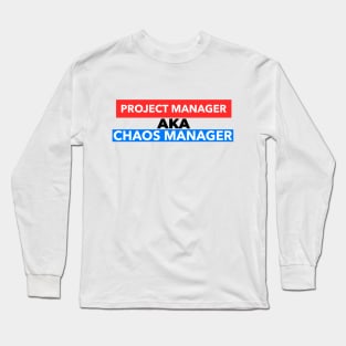 Chaos Manager Long Sleeve T-Shirt